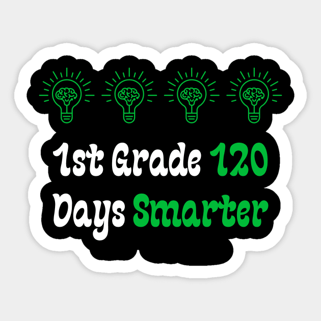 1st Grade 120 Days Smarter Sticker by Teeport